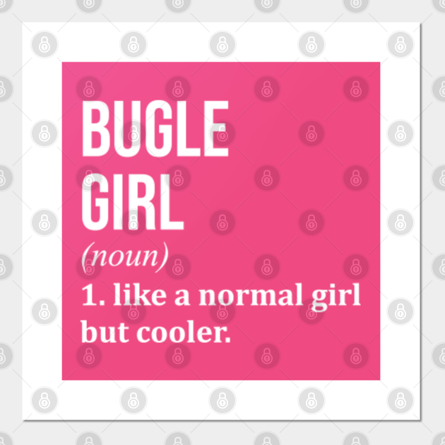 Awesome And Funny Definition Style Saying Bugle Bugles Bugler Girl Like